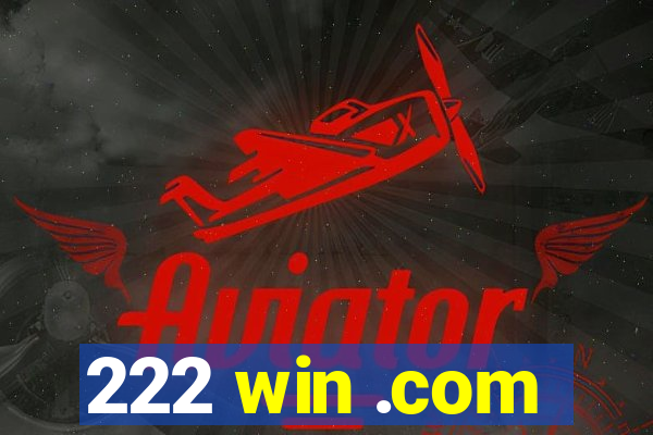 222 win .com